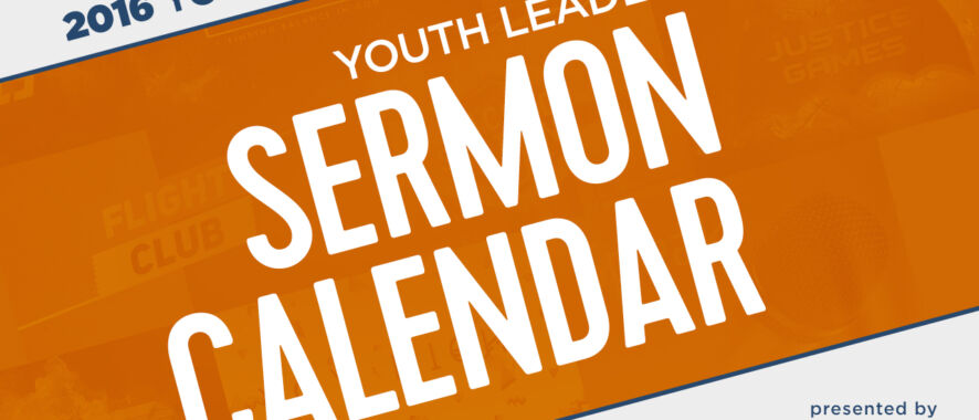 2016 Youth Leader Sermon Calendar