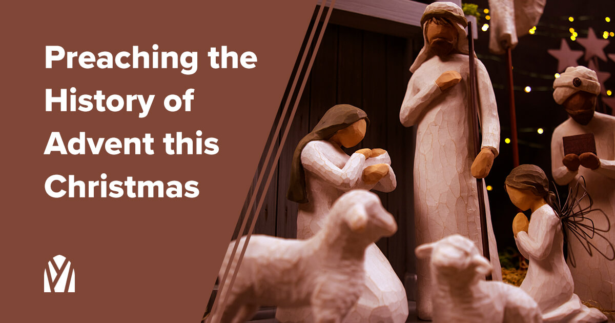 how-to-preach-the-history-of-advent-this-christmas-ministry-pass