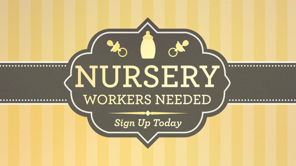 NurseryWorkersNeededTitle1 Ministry Pass