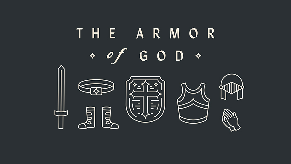 The Armor of God The Armor Of God Sermon Series