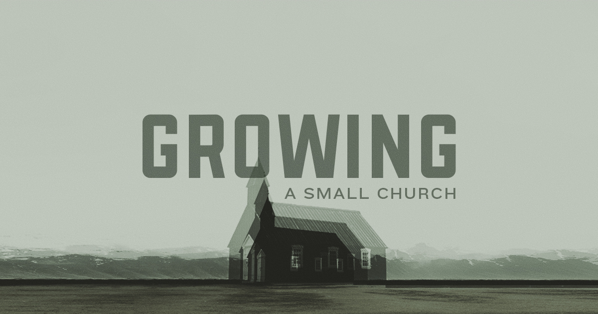 Growing A Small Church Ministry Pass Growing A Small Church Ministry Pass